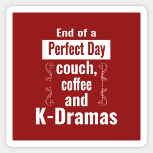 End of Perfect Day - couch, coffee and K-Dramas - from WhatTheKpop Sticker